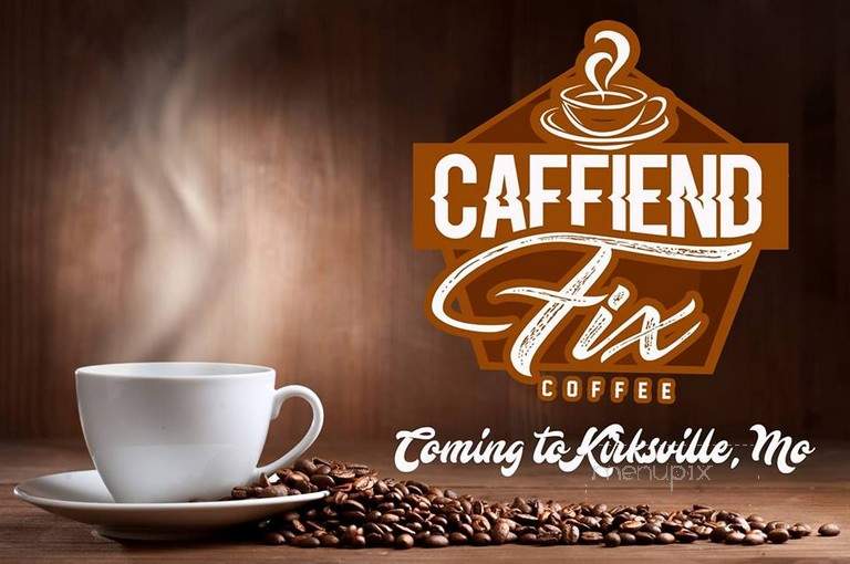 Caffiend Fix Coffee - Kirksville, MO