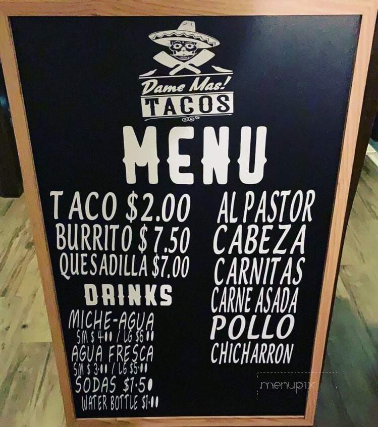 Dame Mas Tacos - Whittier, CA menu_pic