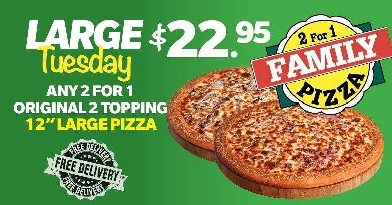 2 For 1 Family Pizza - North Battleford, SK