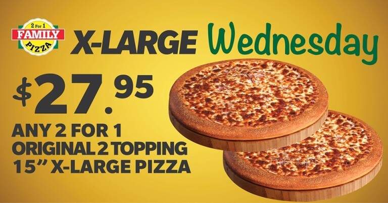 2 For 1 Family Pizza - North Battleford, SK